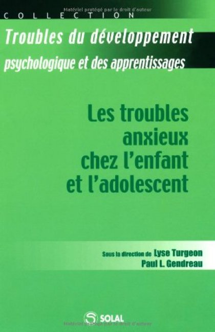 Les Troubles Anxieux Chez L Enfant Et L Adolescent Apprendre La Psychologie