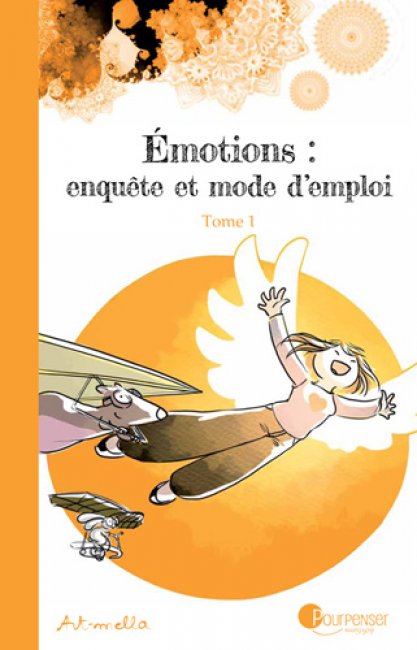 Émotions, enquête et mode d'emploi – Tome 1 – BD - Apprendre la Psychologie