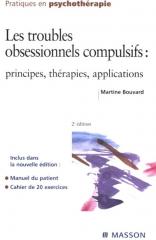 Les troubles obsessionnels compulsifs : principes, thérapies, applications