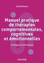 Manuel pratique de thérapies comportementales, cognitives et émotionnelles