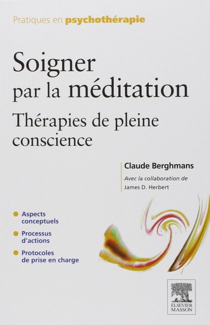 Soigner par la méditation - Thérapies de pleine conscience 
