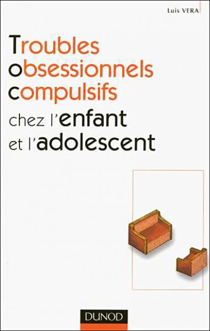 Troubles obsessionnels compulsifs chez l'enfant et l'adolescent