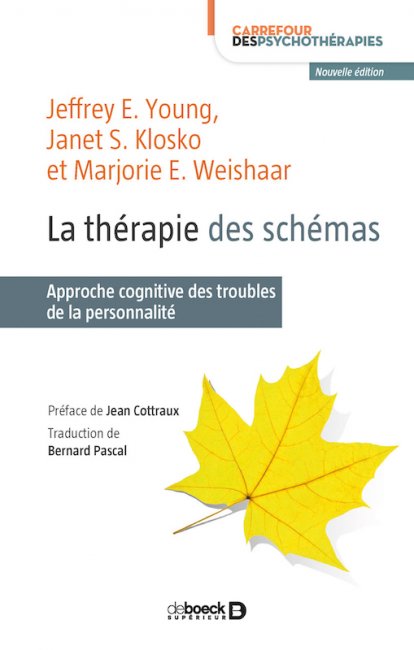 La thérapie des schémas : Approche cognitive des troubles de la personnalité (2ème édition)