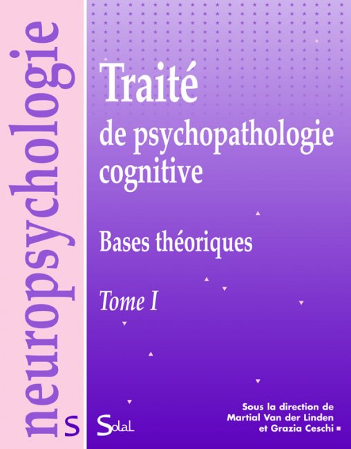 Traité de psychopathologie cognitive - Tome 1 - Bases théoriques