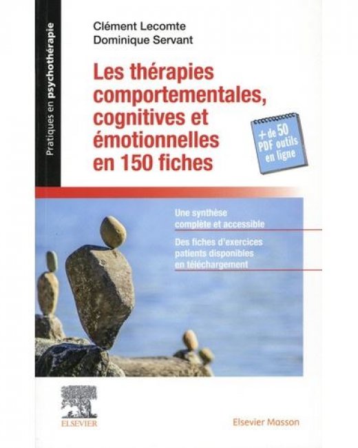 Les thérapies comportementales, cognitives et émotionnelles en 150 fiches