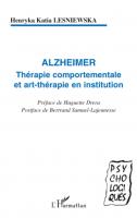 Alzheimer. Thérapie comportementale et art-thérapie en institution