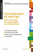 Psychothérapies du sujet âgé - Prise en charge des pathologies du vieillissement