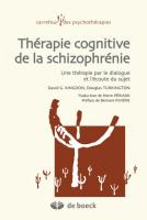 Thérapie cognitive de la schizophrénie - Une thérapie par le dialogue et l'écoute du sujet