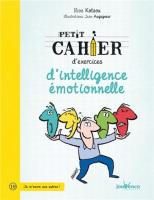Petit cahier d'exercices d'intelligence émotionnelle