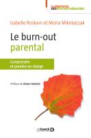 Le burn-out parental : Comprendre, diagnostiquer et prendre en charge