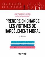 Prendre en charge les victimes de harcèlement moral - 2e édition